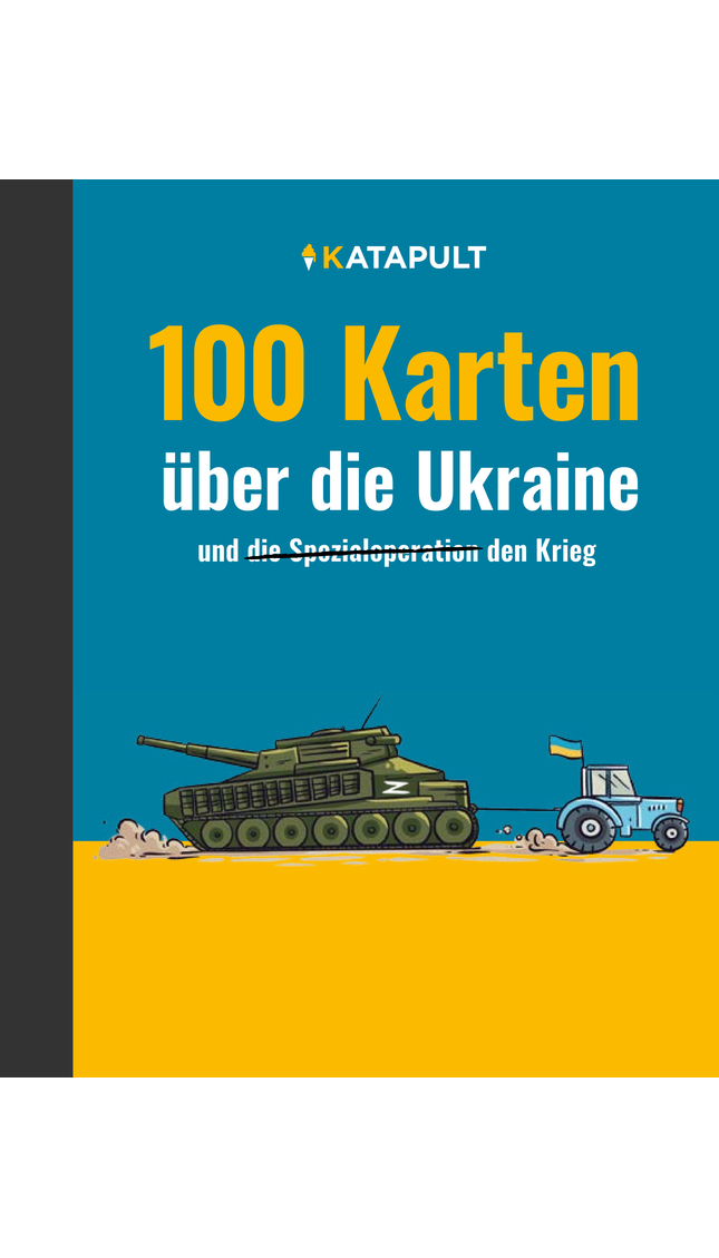 100 Karten über die Ukraine: und den Krieg