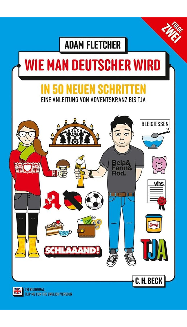 Wie man Deutscher wird - Folge 2: in 50 neuen Schritten / How to be German - Part 2: in 50 new steps: Zweisprachiges Wendebuch/ Bilingual ... Wendebuch Deutsch/Englisch (Beck Paperback) cover image