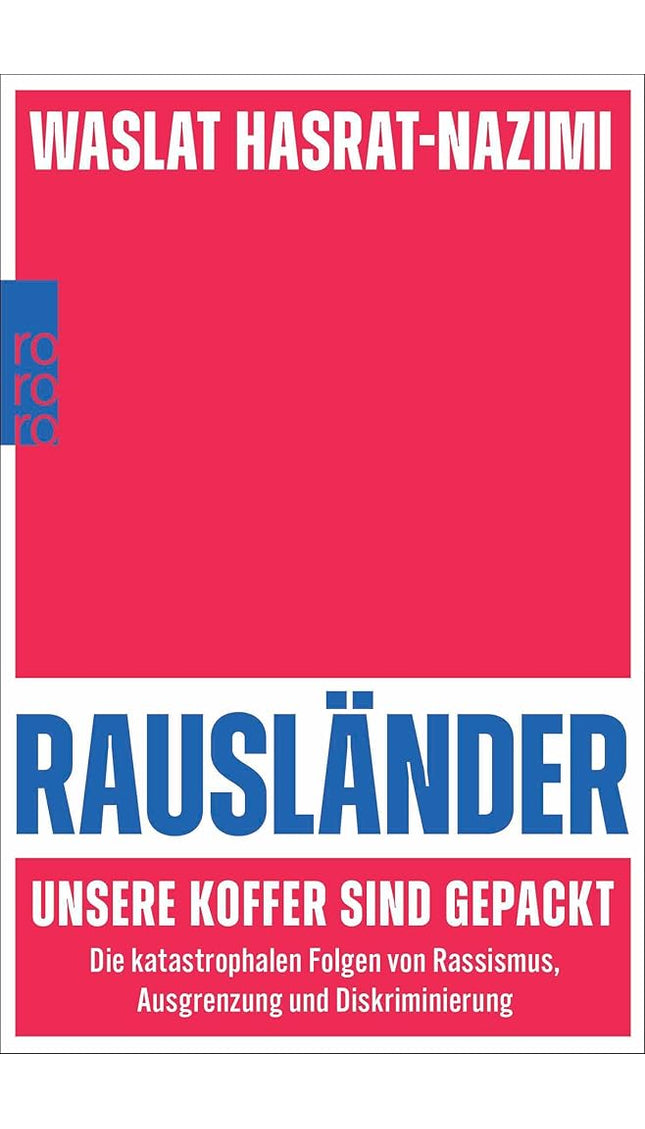 Rausländer – unsere Koffer sind gepackt: Die katastrophalen Folgen von Rassismus, Ausgrenzung und Diskriminierung cover image