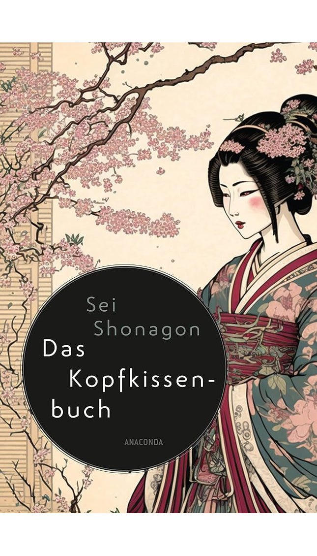 Sei Shonagon, Das Kopfkissenbuch: Aus dem Japanischen übertragen von Mamoru Watanabé. Aufzeichnungen einer Hofdame mit Illustrationen von Masami Iwata cover image