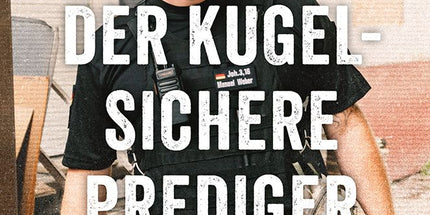 Der kugelsichere Prediger