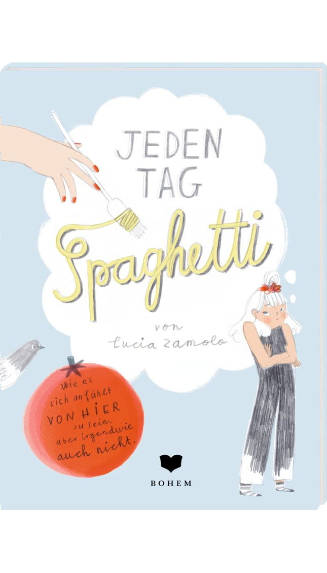 Jeden Tag Spaghetti: Wie es sich anfühlt von hier zu sein, aber irgendwie auch nicht. cover image