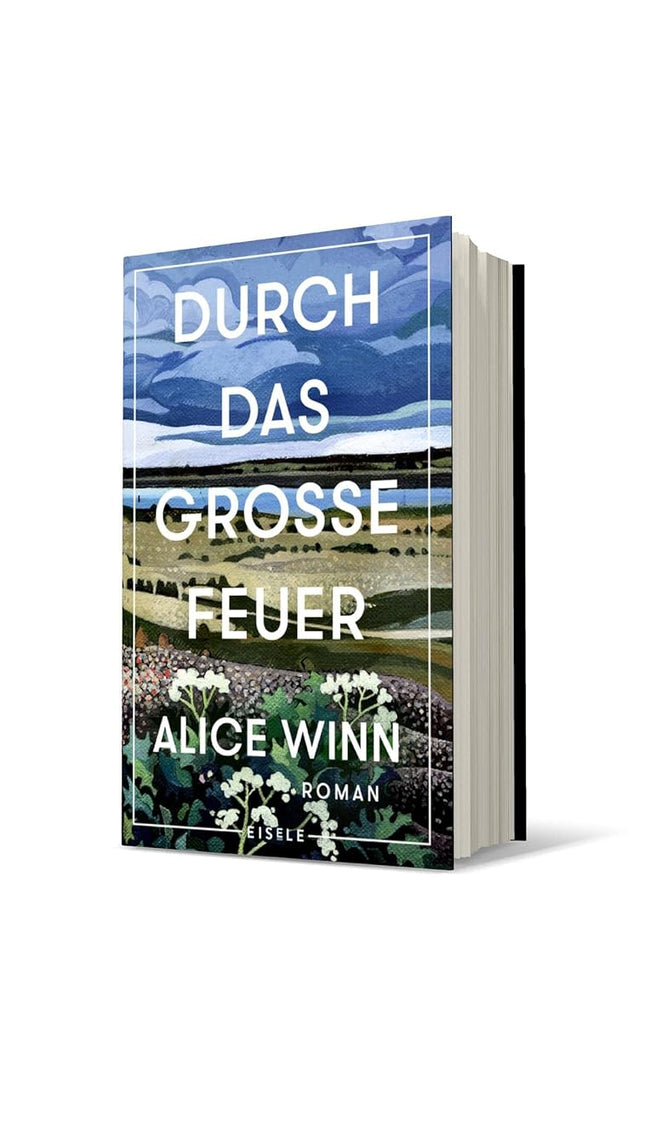 Durch das große Feuer: Roman | »Wer dieses Buch nicht liest, verpasst was.« Bonnie Garmus, Autorin von Eine Frage der Chemie cover image
