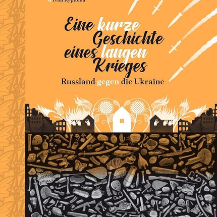 Eine kurze Geschichte eines langen Krieges: Russland gegen die Ukraine cover image